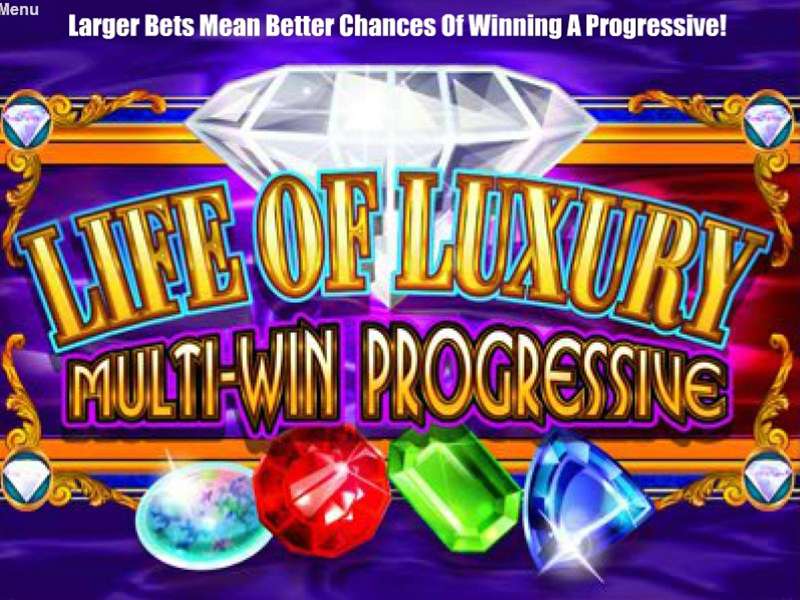 Life Of Luxury Progressive Slot