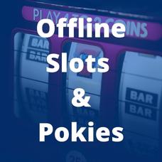 offline pokies