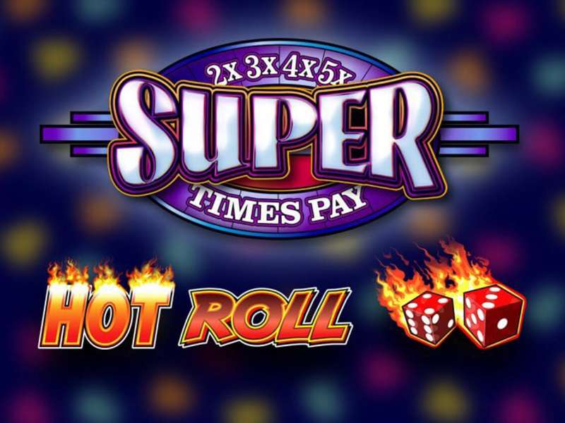Super Times Pay Hot Roll Slots
